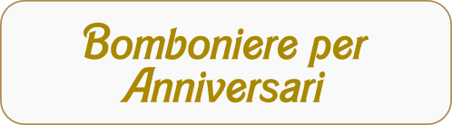 Bomboniere per Anniversari