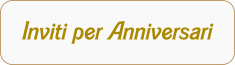 Inviti Anniversari