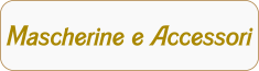 Mascherine e Accessori